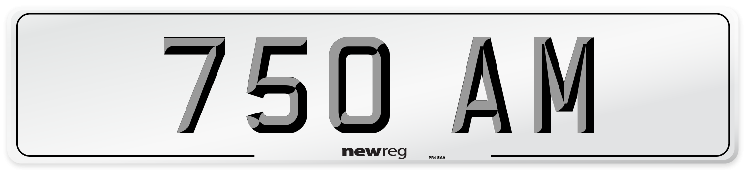 750 AM Number Plate from New Reg